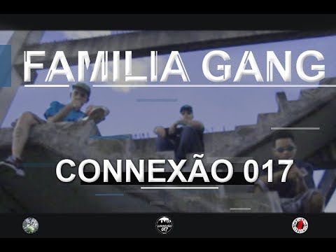 CONNEXÃO 017 - Família Gang