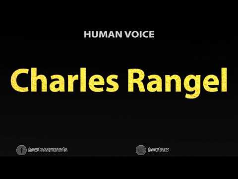 How To Pronounce Charles Rangel