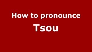 How to pronounce Tsou