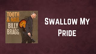 Billy Bragg - Swallow My Pride (Lyrics)