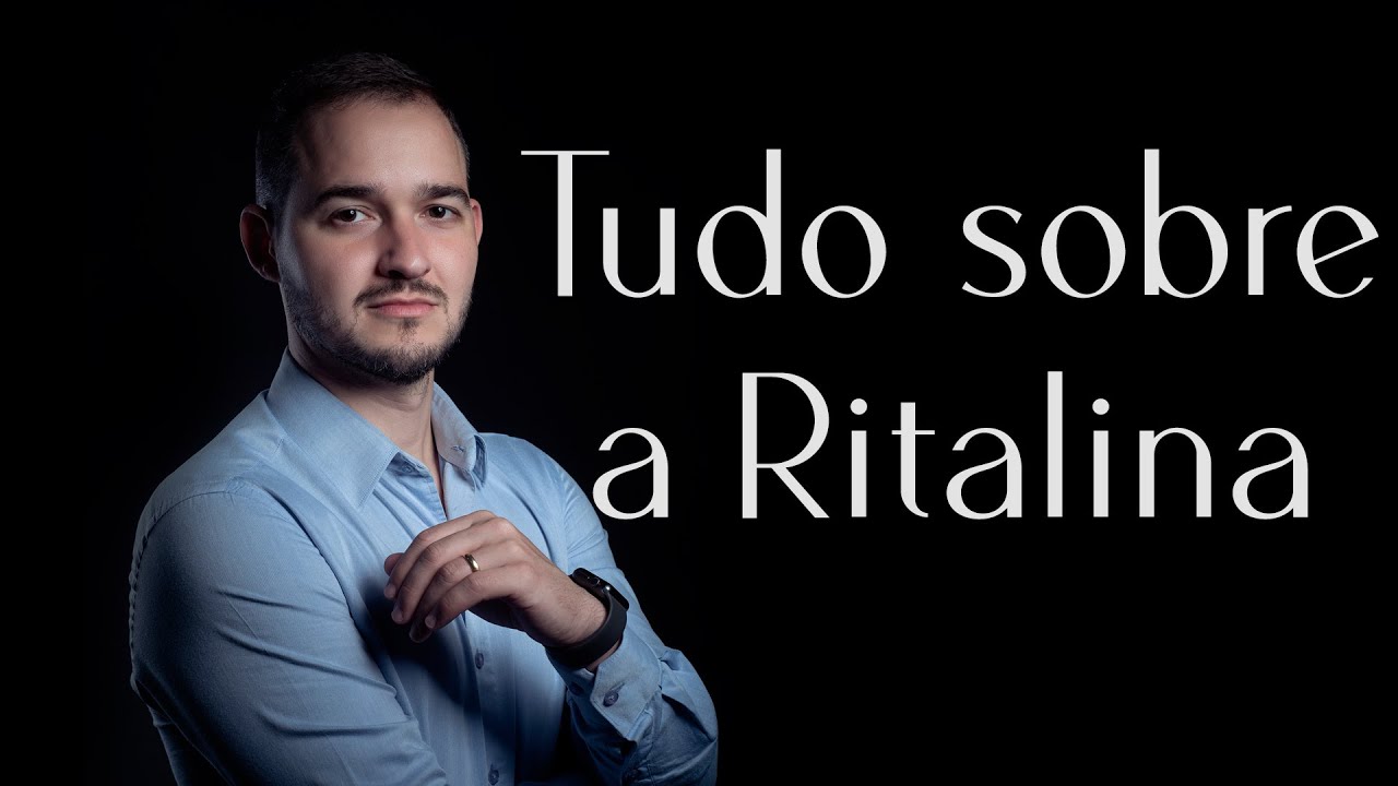 Tudo sobre a Ritalina