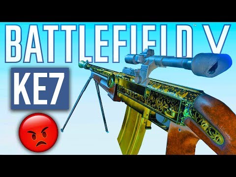 FULLY UPGRADED KE7 Battlefield 5 most HATED gun