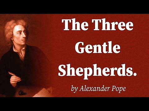 The Three Gentle Shepherds. by Alexander Pope