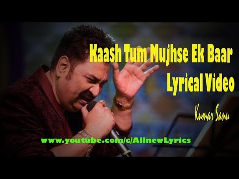 Kash Tum Mujhse Ek Bar Kaho lyrical video sad romantic