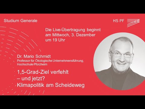 Studium Generale HSPF – Prof. Dr. Mario Schmidt: „1,5-Grad-Ziel verfehlt – und jetzt?“