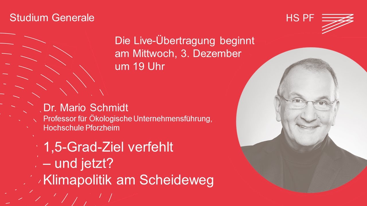 Studium Generale HSPF – Prof. Dr. Mario Schmidt: „1,5-Grad-Ziel verfehlt – und jetzt?“