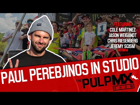 PulpMX Show 514 - Cole Martinez, Checkerz, Jeremy Scism & Weigandt,with Paul Perebjinos in studio