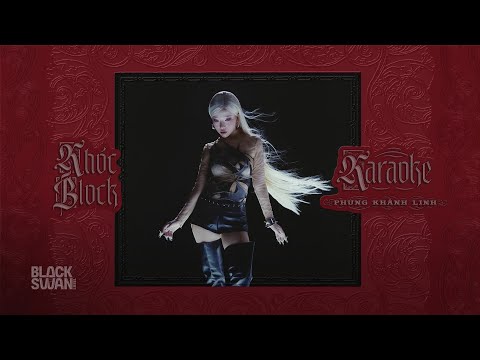 PHÙNG KHÁNH LINH - KHÓC BLÓCK (KARAOKE VERSION)