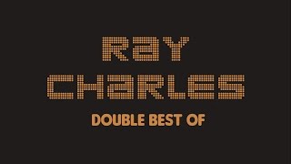 Ray Charles - Double Best Of (Full Album / Album complet)