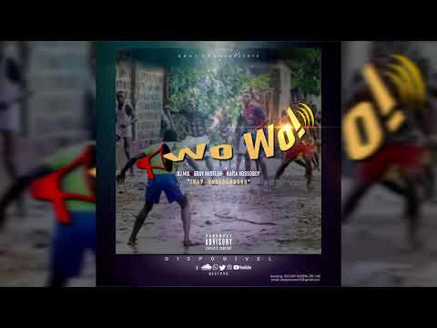 Wo Wo!   Dj Mix X Heddy Hustler X Kaíta Vossoboy