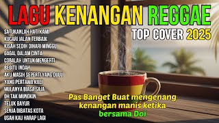 Download lagu SATUKANLAH HATI KAMI - LAGU KENANGAN VERSI REGGAE 🌴 COVER NOSTALGIA TERBAIK BUAT SANTAI & PERJALANAN mp3