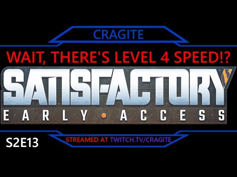 Wait, There's Level 4 Speed!? | Satisfactory (S2E13) (Stream 16 Jul '23 s1 of 2)