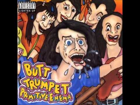 Butt Trumpet - Shut Up