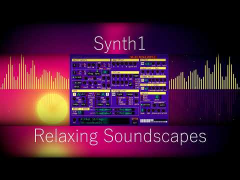 Relaxing Soundscapes - Synth1 Preset Demo