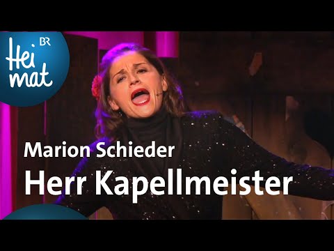 Marion Schieder: Herr Kapellmeister bitte einen Tango | Brettl-Spitzen XIX - BR Heimat