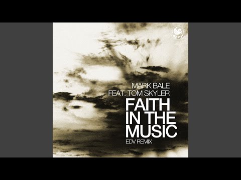 Faith in the Music (feat. Tom Skyler) (Edv Remix)