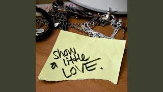 Show A Little Love (single edit)