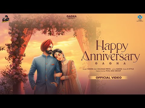 Happy Anniversary (Official Video) | Gagna | Gulnaaz Priya | Romantic Punjabi Song 2025