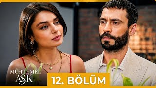 Muhtemel Aşk 12 Bölüm