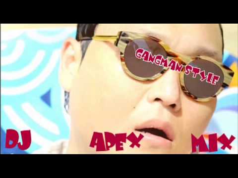PSY GangMan Style Dj Apex Mix