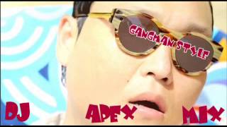 PSY GangMan Style Dj Apex Mix