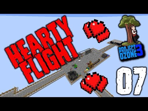 Project Ozone 3: Episode 07 - HEARTY FLIGHT!