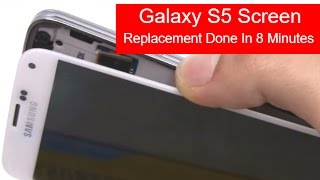 How To Replace Galaxy S5 Screen in 8 Minutes