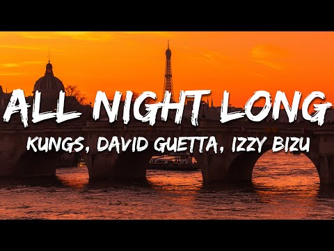 Kungs, David Guetta, Izzy Bizu - All Night Long (Paroles/Lyrics)
