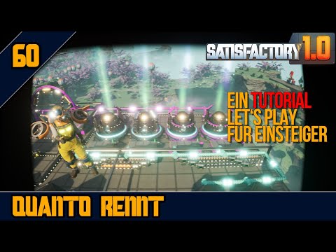 🟣QUANTENPRODUKTE - 60 - SATISFACTORY 1.0 - Tutorial Let's Play