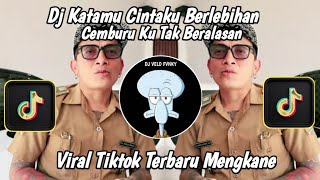 Download lagu DJ KATAMU CINTAKU BERLEBIHAN CEMBURU KU TAK BERASALAN SOUND VIRAL TIKTOK TERBARU mp3