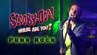Scooby Doo Where Are You? | Punk Rock Extended Cover (MxPx)