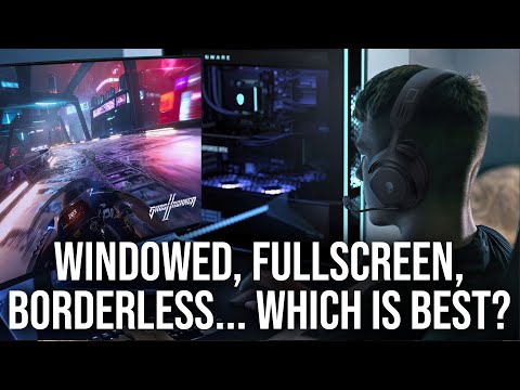 PC Display Modes: Fullscreen, Windowed, Borderless - What's The Difference?