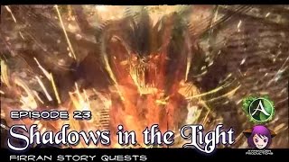 ★ ArcheAge ★ - Firran Story Quests - Episode 23: Shadow in the Light