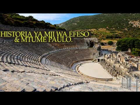 HISTORIA YA MJI WA EFESO & MTUME PAULO.
