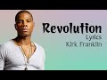Revolution With Lyrics - Kirk Franklin - Gospel Songs Lyrics