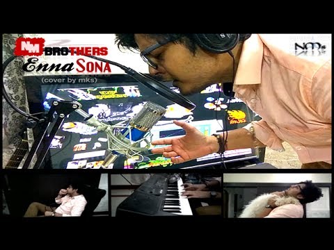 Mks Enna sona cover song by Nm Brothers 