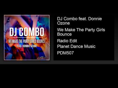 DJ Combo feat. Donnie Ozone - We Make The Party Girls Bounce (Radio Edit)
