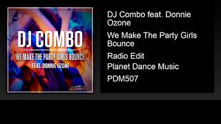 DJ Combo feat. Donnie Ozone - We Make The Party Girls Bounce (Radio Edit)