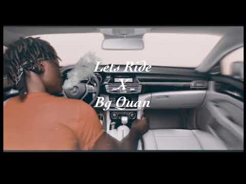 Lets ride x Bg Quan (Official Audio)