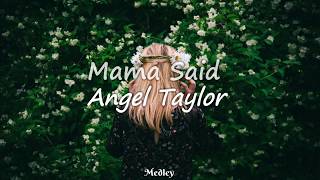 Angel Taylor  - Mama Said (Vocals)
