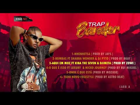 3 - Bander  - Aqui em moz Ft Kiba The Seven & Djimeta ( Prod By Zowe )