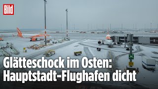 Hauptstadtflughafen BER wegen Blitzeis wieder dicht!