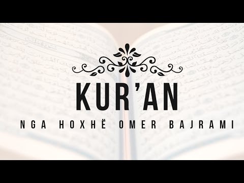 Kur'an (Sureja El-Xhinn) - Hfz. Omer Bajrami