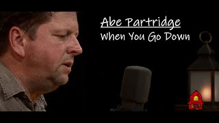 Abe Partridge - When You Go Down video