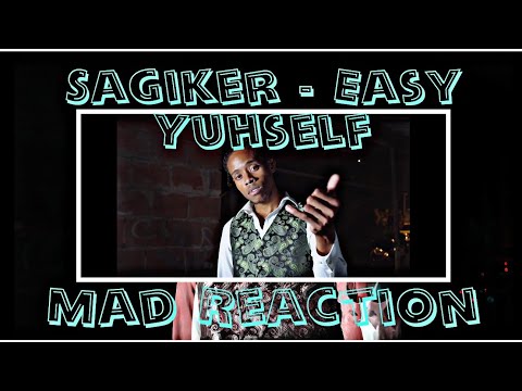 Sagiker - Easy Yuhself (Mad Reaction)