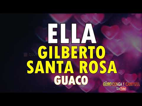 Ella - Gilberto santa rosa Ft Guaco (LETRA)