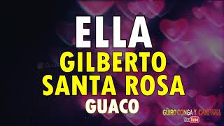 Ella - Gilberto santa rosa Ft Guaco (LETRA)