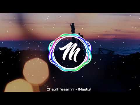 Nasty Saah | Chauffer 2 0 1 8