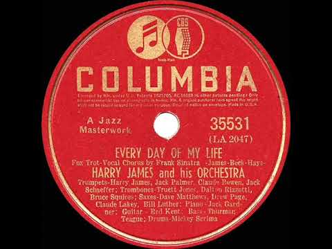 1939 Harry James - Every Day Of My Life (Frank Sinatra, vocal)