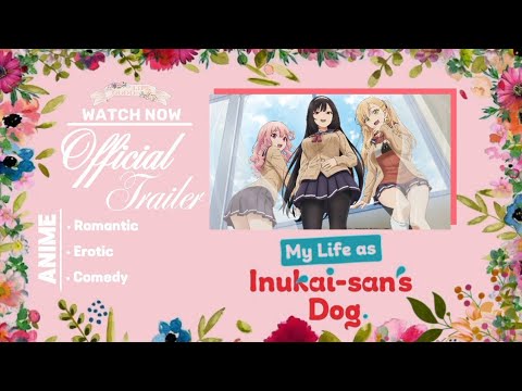 My Life as Inukai-san's Dog (2023) | Official Trailer